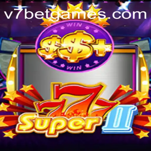 Descubra o Excitante Mundo de Super777II com V7Bet.Games